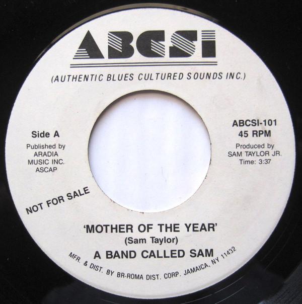 A Band Called Sam - Mother Of The Year / Do You Like It