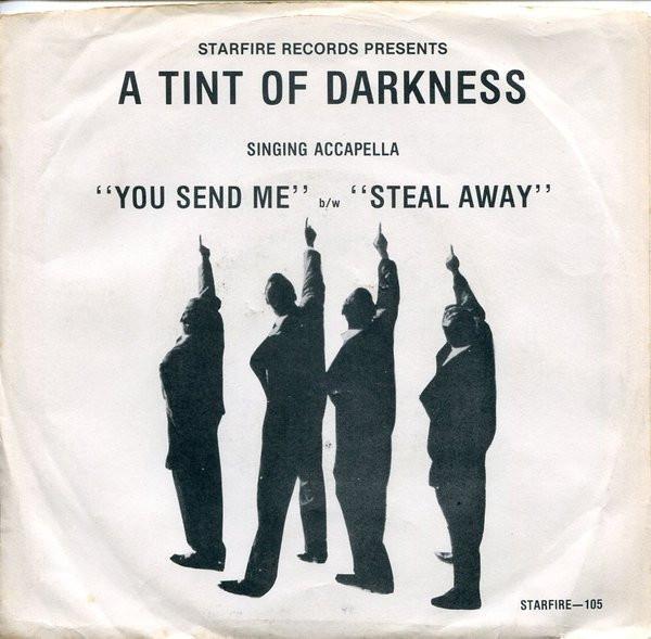 A Tint Of Darkness - You Send Me / Steal Away