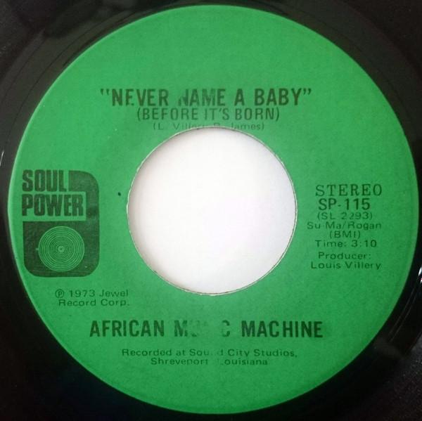 African Music Machine - Never Name A Baby (Before It's Born) / The Dapp