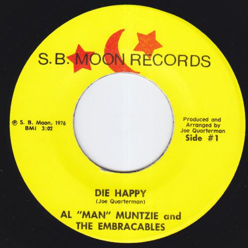 Al “Man” Muntzie And The Embraceables - Die Happy