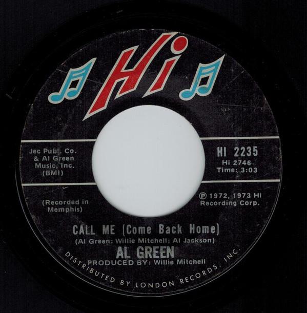 Al Green - Call Me (Come Back Home) / What A Wonderful Thing Love Is
