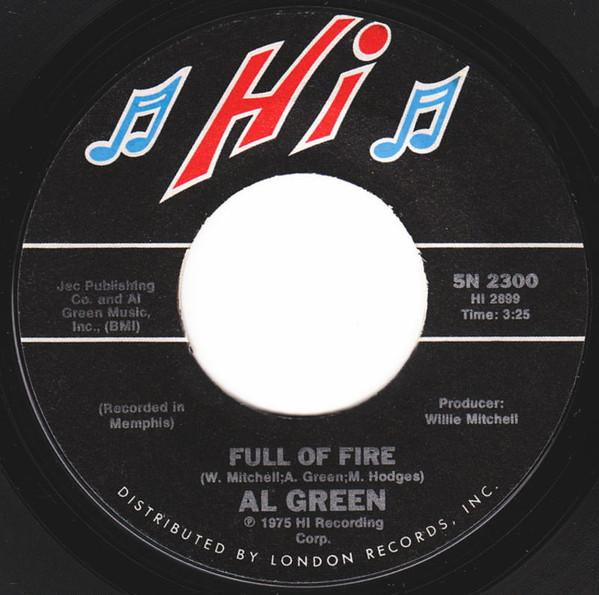 Al Green - Full Of Fire / Could I Be The One