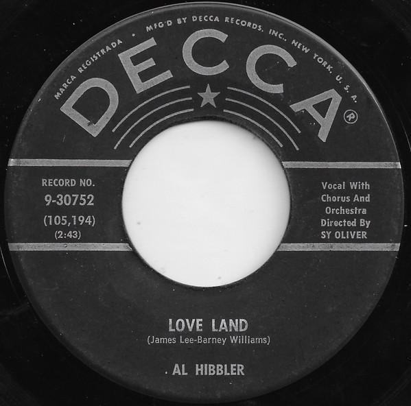 Al Hibbler - Love Land / Love Me Long, Hold Me Close, Kiss Me Warm And Tender