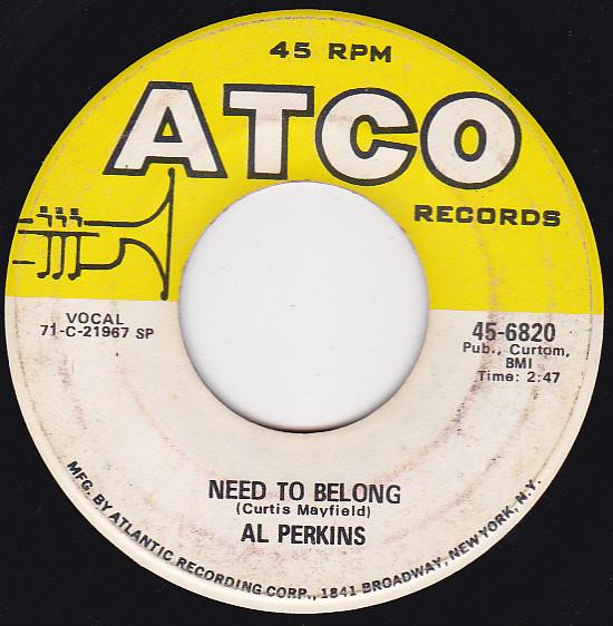 Al Perkins (2) - Need To Belong / Ain't Nothing Impossible With Love