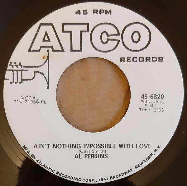 Al Perkins (2) - Need To Belong / Ain't Nothing Impossible With Love