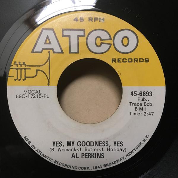 Al Perkins (2) - Yes, My Goodness, Yes / I Stand Accused