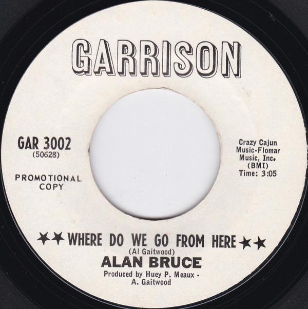 Alan Bruce - Where Do We Go From Here / I Feel Better