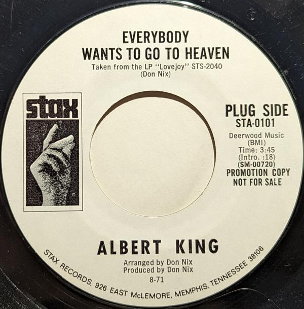 Albert King - Everybody Wants To Go To Heaven