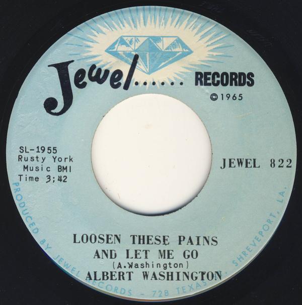 Albert Washington - Loosen These Pains And Let Me Go