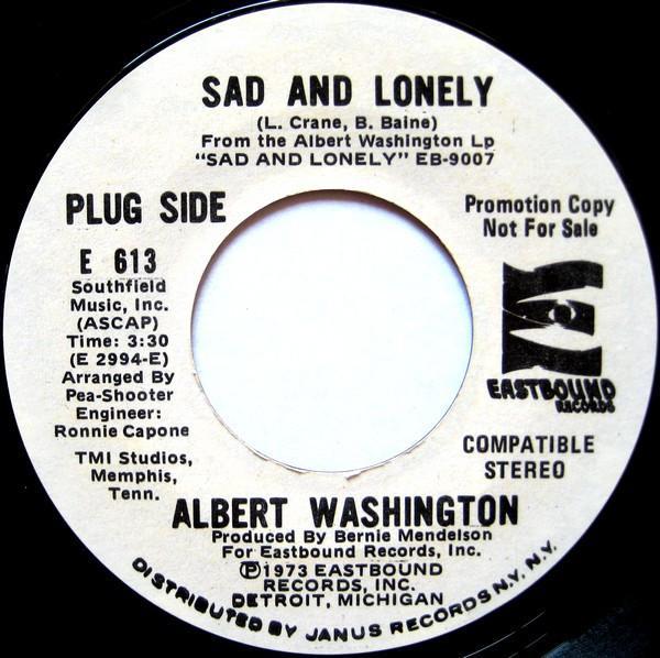 Albert Washington - Sad And Lonely / Wings Of A Dove