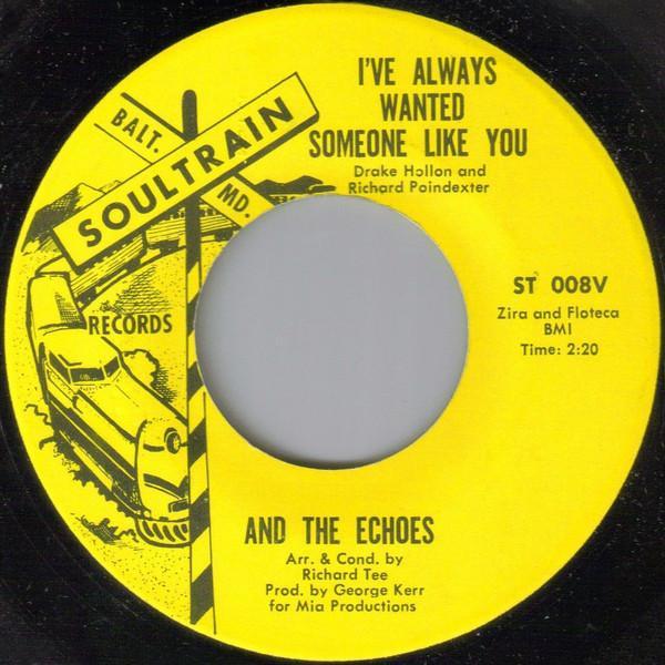 And The Echoes - I've Always Wanted Someone Like You