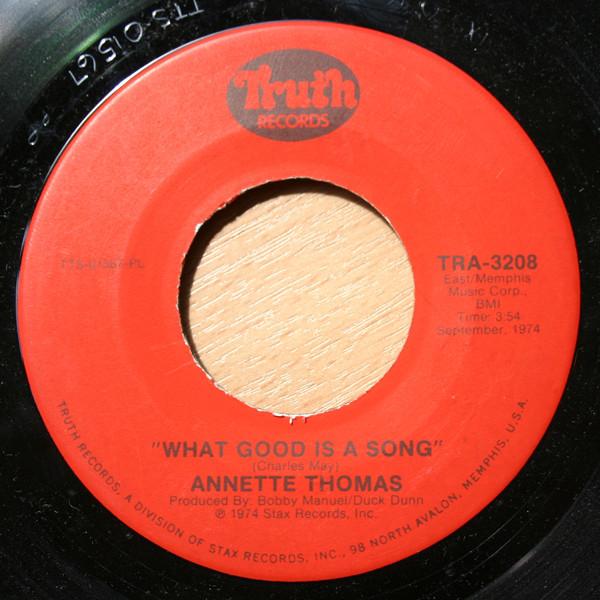 Annette May Thomas - What Good Is A Song / You Need A Friend Like Mine