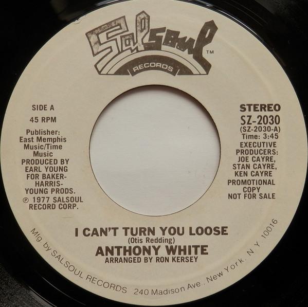 Anthony White - I Can't Turn You Loose