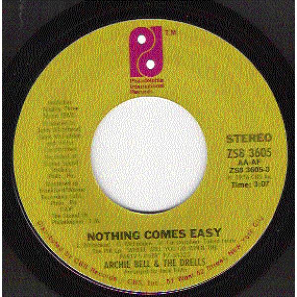 Archie Bell & The Drells - Nothing Comes Easy / Right Here Where I Want To Be