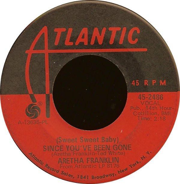 Aretha Franklin - (Sweet Sweet Baby) Since You've Been Gone