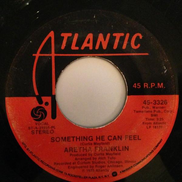 Aretha Franklin - Something He Can Feel / Loving You Baby