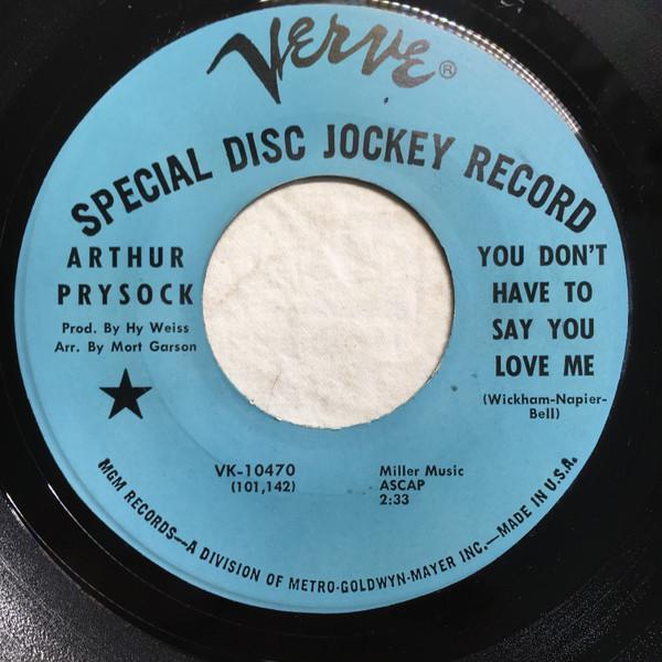 Arthur Prysock - You Don't Have To Say You Love Me / Ten Thousand Kisses, Ten Thousand Hugs