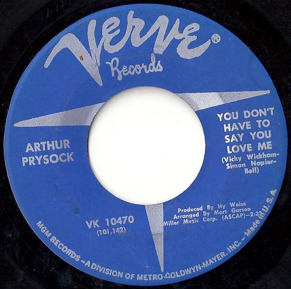 Arthur Prysock - You Don't Have To Say You Love Me / Ten Thousand Kisses, Ten Thousand Hugs