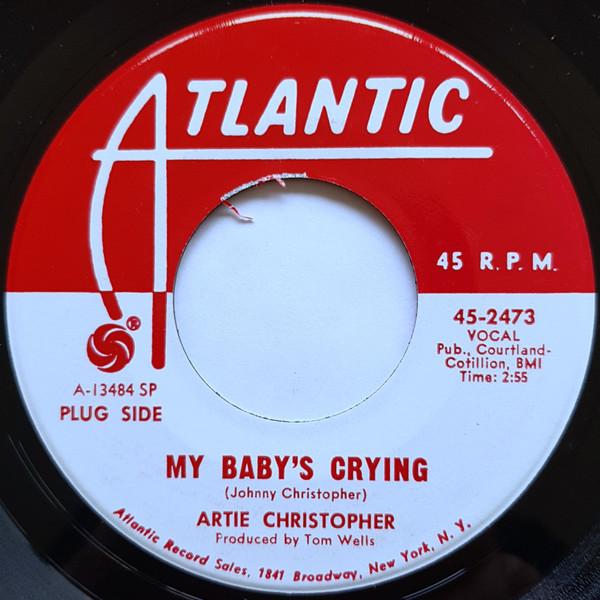 Artie Christopher - My Baby's Crying / Don't Try It Again