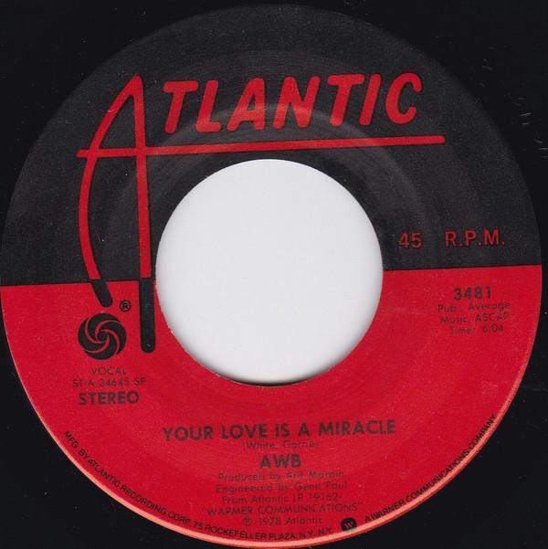 Average White Band - Your Love Is A Miracle / One Look Over My Shoulder (Is This Really Goodbye?)