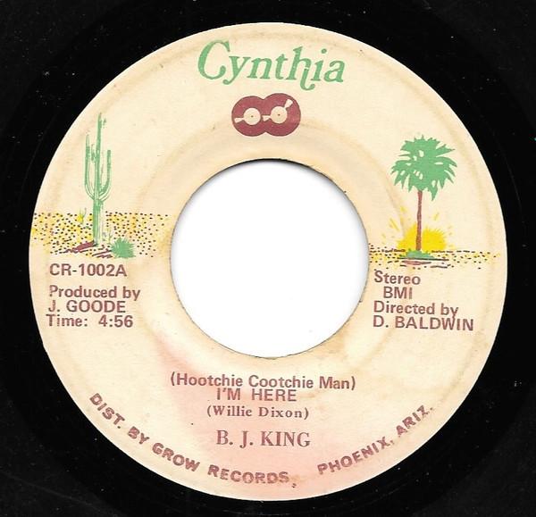 B. J. King - (Hootchie Cootchie Man) I'm Here /  (You Put Me) Out Like A Cigarette