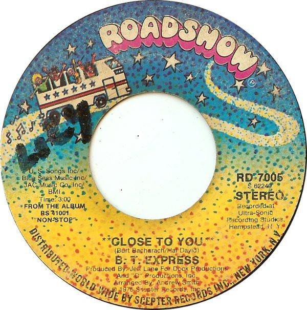 B.T. Express - Close To You / Whatcha Think About That ?
