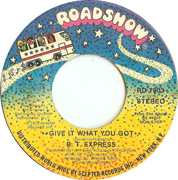 B.T. Express - Give It What You Got