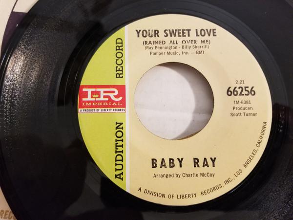 Baby Ray (2) - Your Sweet Love (Rained All Over Me) / Yours Until Tomorrow