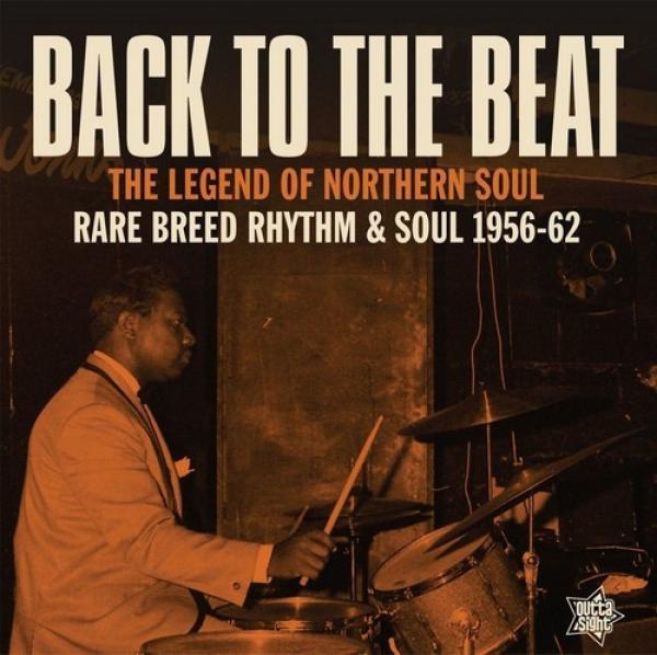  - Back To The Beat: Rare Breed Rhythm & Soul 1956-62