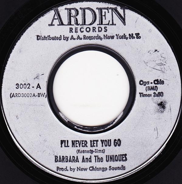 Barbara And The Uniques - I'll Never Let You Go / You're Gonna Make Me Cheat On You