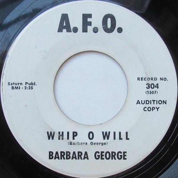 Barbara George - Whip O Will / You Talk About Love