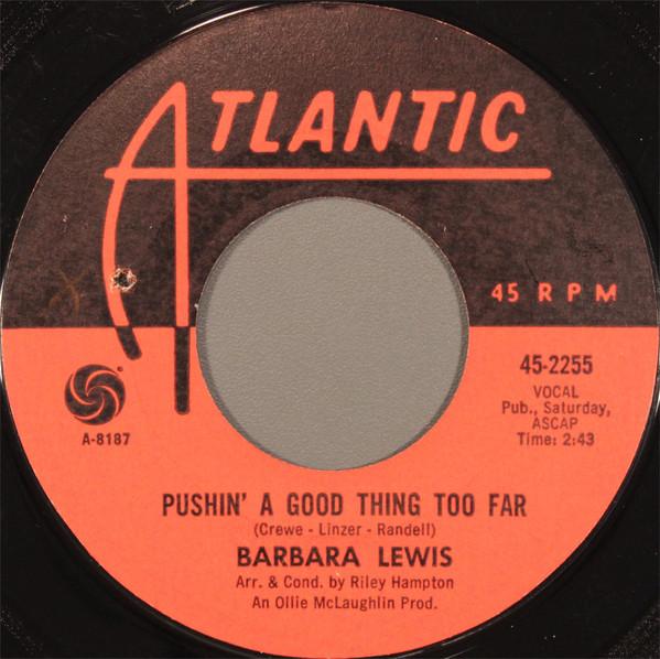 Barbara Lewis - Pushin' A Good Thing Too Far