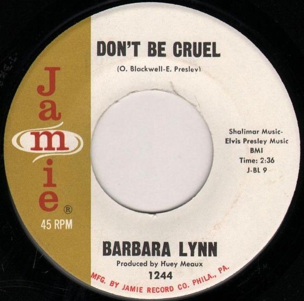 Barbara Lynn - Don't Be Cruel