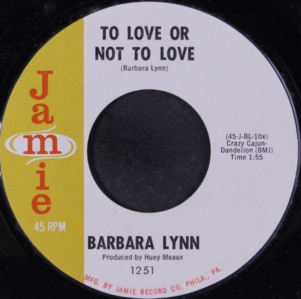 Barbara Lynn - To Love Or Not To Love / Promises