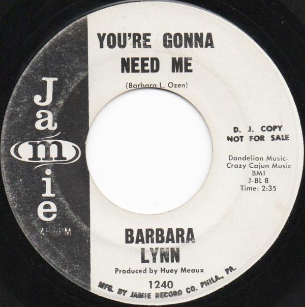 Barbara Lynn - You're Gonna Need Me