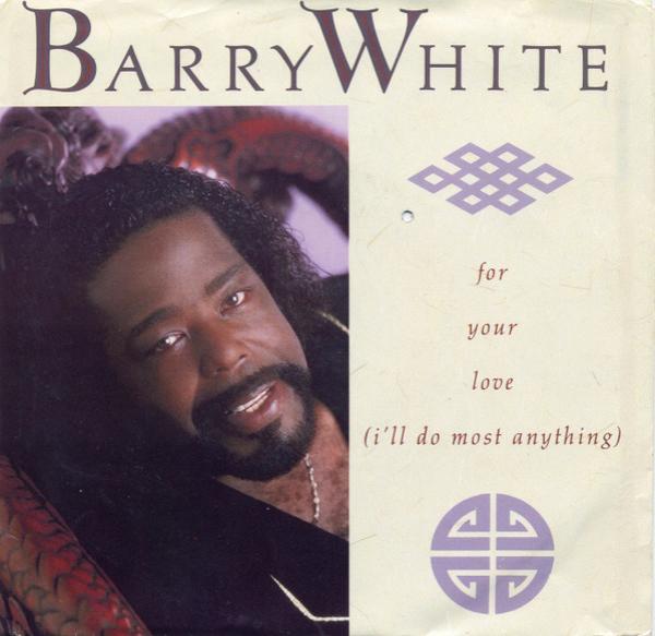 Barry White - For Your Love (I'll Do Most Anything)