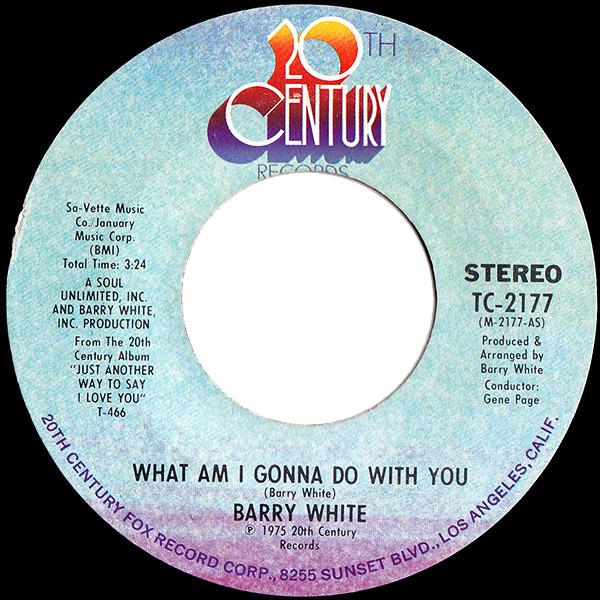 Barry White - What Am I Gonna Do With You / What Am I Gonna Do With You Baby