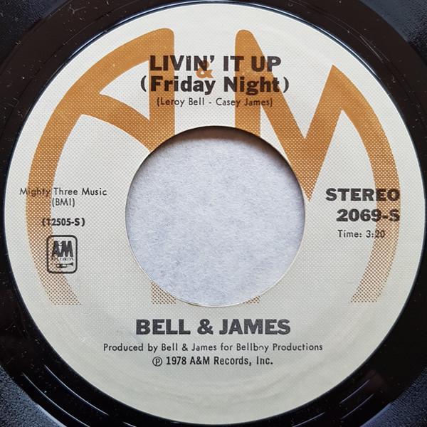 Bell & James - Livin' It Up (Friday Night) / Don't Let The Man Get You