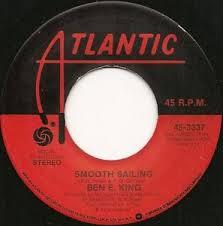 Ben E. King - I Betcha Didn't Know That / Smooth Sailing