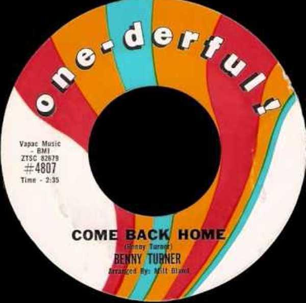 Benny Turner - Come Back Home / When I'm Gone