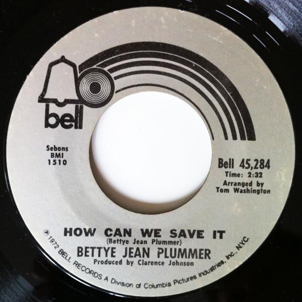 Bettye Jean Plummer - How Can We Save It / Make It Together