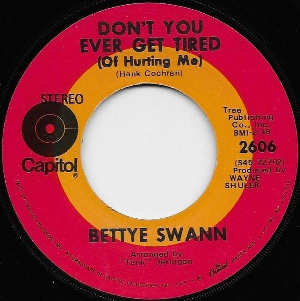 Bettye Swann - Don't You Ever Get Tired (Of Hurting Me)  / Willie & Laura Mae Jones