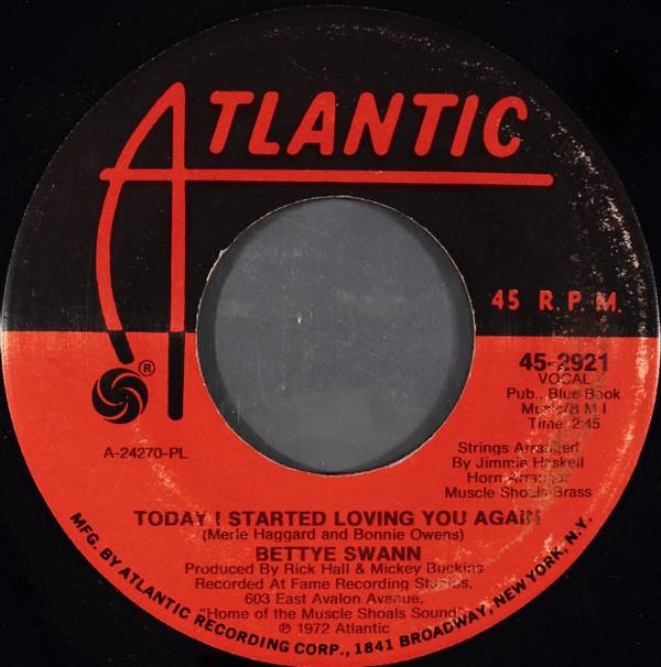 Bettye Swann - Today I Started Loving You Again / I'd Rather Go Blind