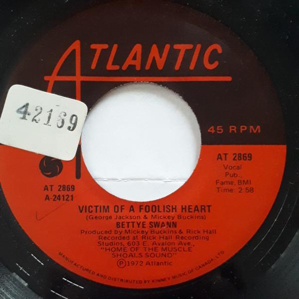 Bettye Swann - Victim Of A Foolish Heart
