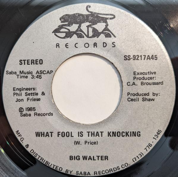 Big Walter Price - What Fool Is That Knocking / Walkin' Down Life's Hiway