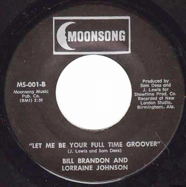 Bill Brandon, Lorraine Johnson - Let's Make Our New Love Something Special / Let Me Be Your Full Time Groover