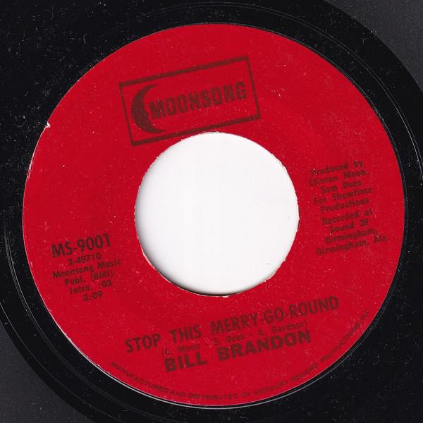 Bill Brandon - Stop This Merry-Go-Round / I'm A Believer Now