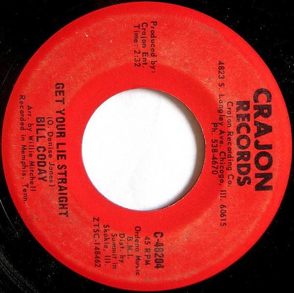 Bill Coday - Get Your Lie Straight / You're Gonna Want Me