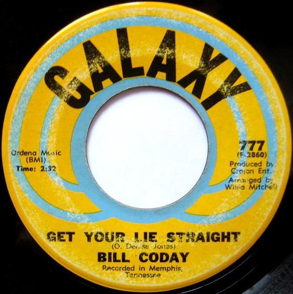 Bill Coday - Get Your Lie Straight / You're Gonna Want Me