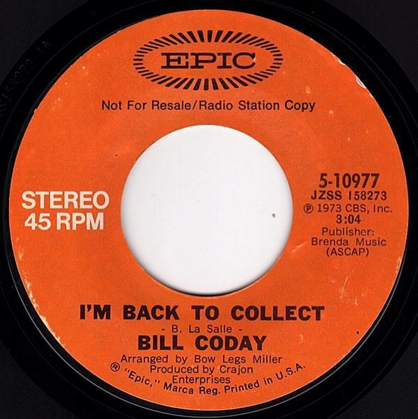 Bill Coday - I'm Back To Collect